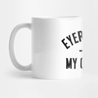 Eyerolling is my cardio - funny Sarcastic Gift idea Mug